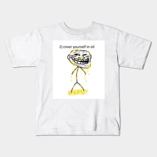 cover yourself in oil Kids T-Shirt